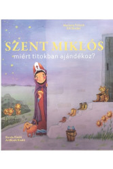 Szent Miklós miért titokban ajándékoz?