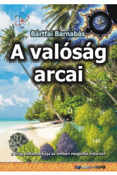 A valóság arcai - a világ matematikája az emberi megértés határain