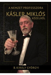 A nemzet professzora - Kásler Miklós közelről