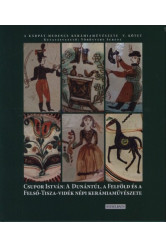 A Dunántúl, a Felföld és a Felső-Tisza-vidék népi kerámiaművészete - A Kárpát-medence kerámiaművészete