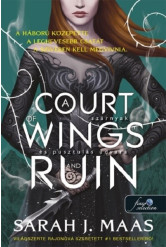 A Court of Wings and Ruin - Szárnyak és pusztulás udvara - Tüskék és rózsák udvara 3. (új kiadás)