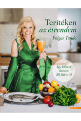 Terítéken az étrendem - Így lehetsz karcsú 50 felett is!