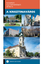 A Krisztinaváros - Budapesti Kultúrtörténeti Séták VI.