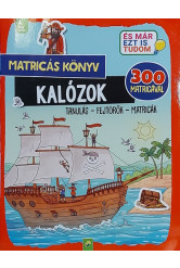 Matricás könyv: Kalózok - Tanulás - Fejtörők - Matricák - 300 matricával - És már ezt is tudom