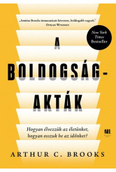 A boldogság-akták - Hogyan élvezzük az életünket, hogyan osszuk be az időnket?