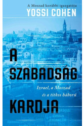 A szabadság kardja - A Moszad korábbi igazgatója