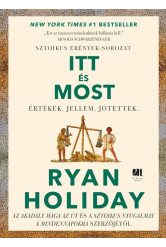 Itt és most - Értékek, jellem, jótettek - Sztoikus erények-sorozat