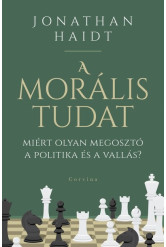 A morális tudat - Miért olyan megosztó a politika és a vallás?