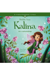 Kalina és a varázsszirup - A virágtündérek titkai 8.