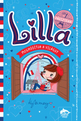 Lilla meghódítja a világot – Üdv Párizsban!