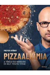 Pizzaalkímia - A tökéletes kovászos és kelt tészta titkai