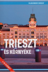 Trieszt és környéke - Világvándor sorozat (új kiadás)
